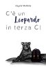 Copertina del libro C'è un leopardo in terza C!