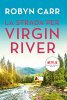 Copertina del libro La strada per Virgin River 