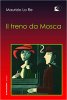 Copertina del libro Il treno da Mosca