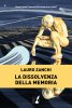 Copertina del libro La dissolvenza della memoria