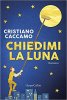 Copertina del libro Chiedimi la luna