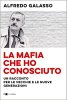 Copertina del libro La mafia che ho conosciuto. Un racconto per le vecchie e le nuove generazioni