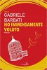 Copertina del libro Ho immensamente voluto