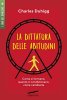 Copertina del libro La dittatura delle abitudini. Come si formano, quanto ci condizionano, come cambiarle