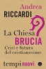 Copertina del libro La Chiesa brucia? Crisi e futuro del Cristianesimo 