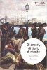 Copertina del libro Di amori, di libri, di rivolte