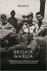 Copertina del libro Brigata Maiella. L'epopea dei patrioti italiani dell'ottava armata britannica