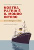 Copertina del libro Nostra patria è il mondo intero. 150 anni di emigrazione siciliana