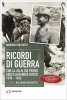 Copertina del libro Ricordi di guerra. Con la Julia sui fronti greco albanese russo 1939-1943