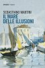 Copertina del libro Il mare delle illusioni 