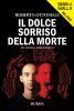 Copertina del libro Il dolce sorriso della morte. Un uomo, i suoi demoni