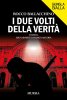 Copertina del libro I due volti della verità: Torino, Luca Moretti indaga ancora