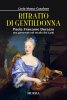 Copertina del libro Ritratto di gentildonna. Paola Franzone Durazzo, una genovese nei secoli dei lumi