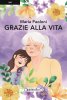 Copertina del libro Grazie alla vita