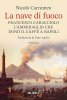 Copertina del libro La nave di fuoco. Francesco Caracciolo, l'ammiraglio che donò il caffè a Napoli