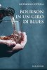 Copertina del libro Bourbon in un giro di blues 