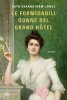 Copertina del libro Le formidabili donne del Grand Hôtel 