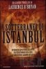 Copertina del libro I sotterranei di Istanbul 