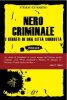 Copertina del libro Nero criminale. I segreti di una città corrotta