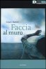 Copertina del libro Faccia al muro