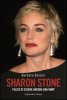 Copertina del libro Sharon Stone. Felice di essere ancora una vamp 