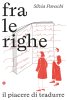 Copertina del libro Fra le righe. Il piacere di tradurre 