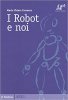 Copertina del libro I robot e noi