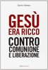 Copertina del libro Gesù era ricco. Contro Comunione e Liberazione