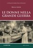 Copertina del libro Le donne nella Grande Guerra 