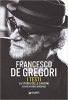 Copertina del libro Francesco De Gregori. I testi. La storia delle canzoni