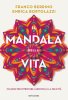 Copertina del libro Il mandala della vita. 12 leggi per ritrovare l'armonia e la felicità