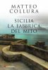 Copertina del libro Sicilia. La fabbrica del mito 