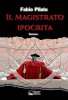 Copertina del libro Il magistrato ipocrita