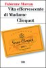 Copertina del libro Vita effervescente di Madame Clicquot 