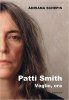 Copertina del libro Patti Smith. Voglio, ora