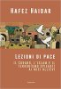 Copertina del libro Lezioni di pace. Il Corano, l'islam e il terrorismo spiegati ai miei allievi