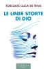 Copertina del libro Le linee storte di Dio