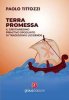 Copertina del libro Terra promessa. Il Cristianesimo primitivo spogliato di tradizioni e leggende 