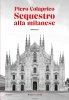 Copertina del libro Sequestro alla milanese