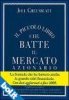 Copertina del libro Il piccolo libro che batte il mercato azionario