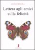 Copertina del libro Lettera agli amici sulla felicità 