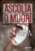 Copertina del libro Ascolta o muori 