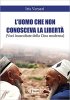 Copertina del libro L'uomo che non conosceva la libertà 