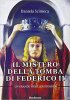 Copertina del libro Il mistero della tomba di Federico II 