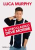 Copertina del libro Il liceo classico deve morire