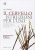 Copertina del libro Il cervello. Istruzioni per l'uso 