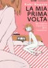 Copertina del libro La mia prima volta. My Lesbian Experience With Loneliness 