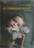 Copertina del libro Il coraggio di Giò 