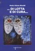 Copertina del libro …Di lotta e di cura…