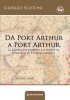 Copertina del libro Da Port Arthur a Port Arthur. La guerra incompiuta e il riscatto sovietico in Estremo Oriente